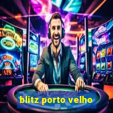 blitz porto velho